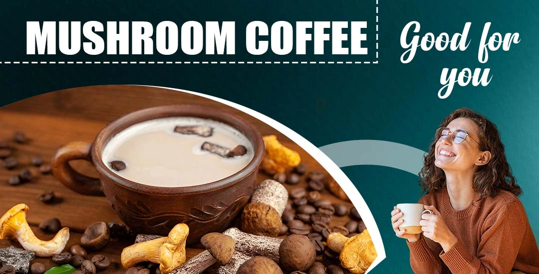 Is Mushroom Coffee Actually Good for You?